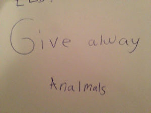Child handwritten note that says "Give alway analmals"