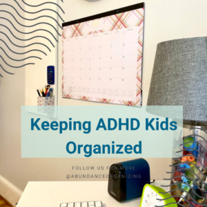 Keeping ADHD Kids Organized